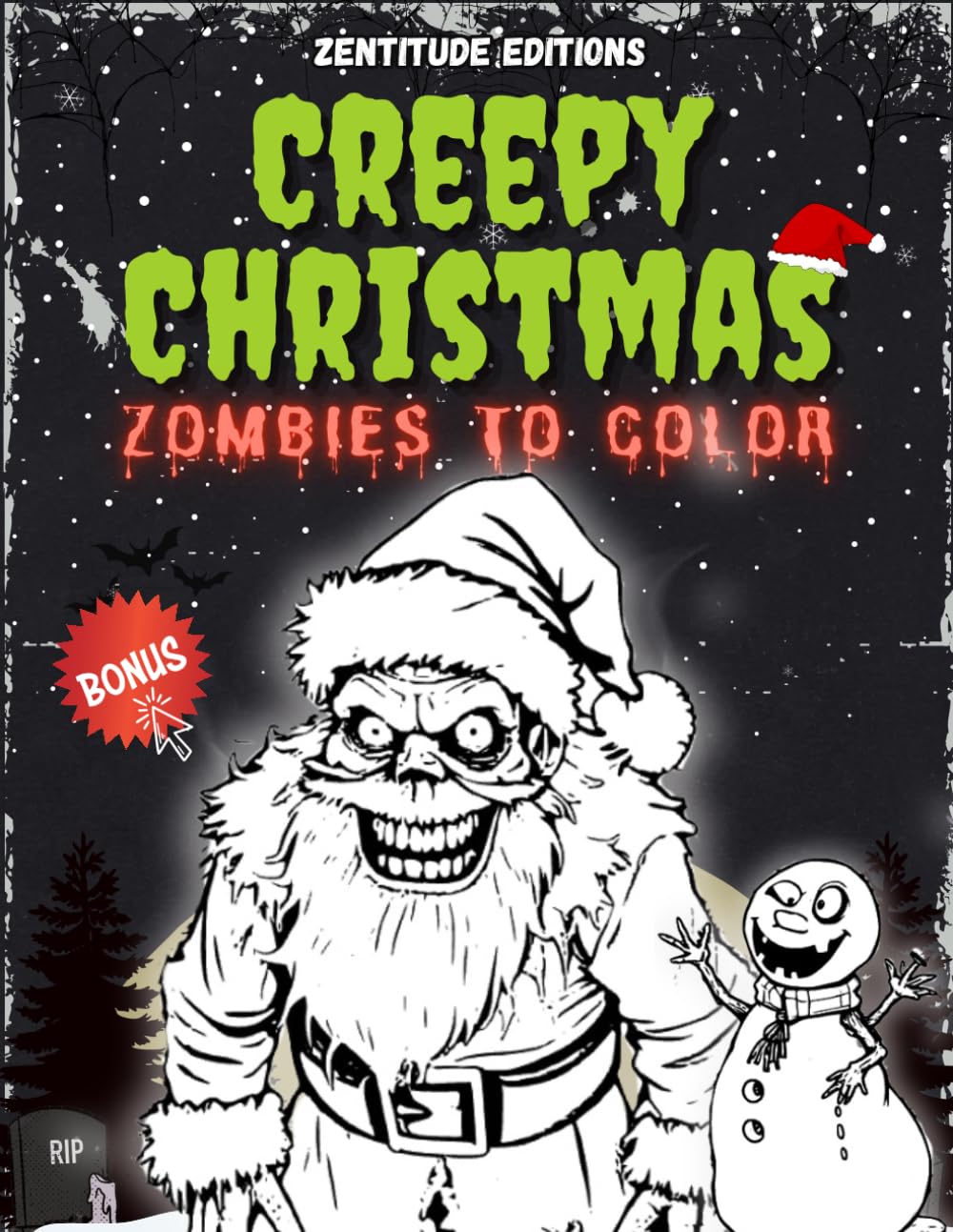 Creepy Christmas: Zombie Coloring Book for Adults and Teens: Featuring Scary Festive Scenes with Undead Characters, Twisted Humor, and Haunting Holiday Fun (Scary - Spooky - Zombie Coloring)