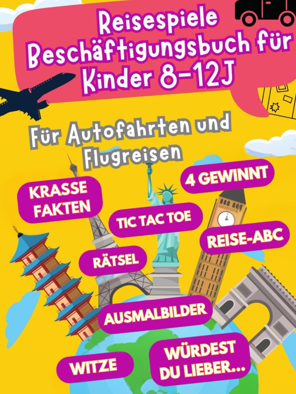 Reisespiele Beschäftigungsbuch für Kinder ab 8-12 Jahren: Für Autofahrten und Flugreisen - Beschäftigung Autofahrt Kinder - Flugzeug Beschäftigung Kinder (Reisespiele ab 8 Jahre)