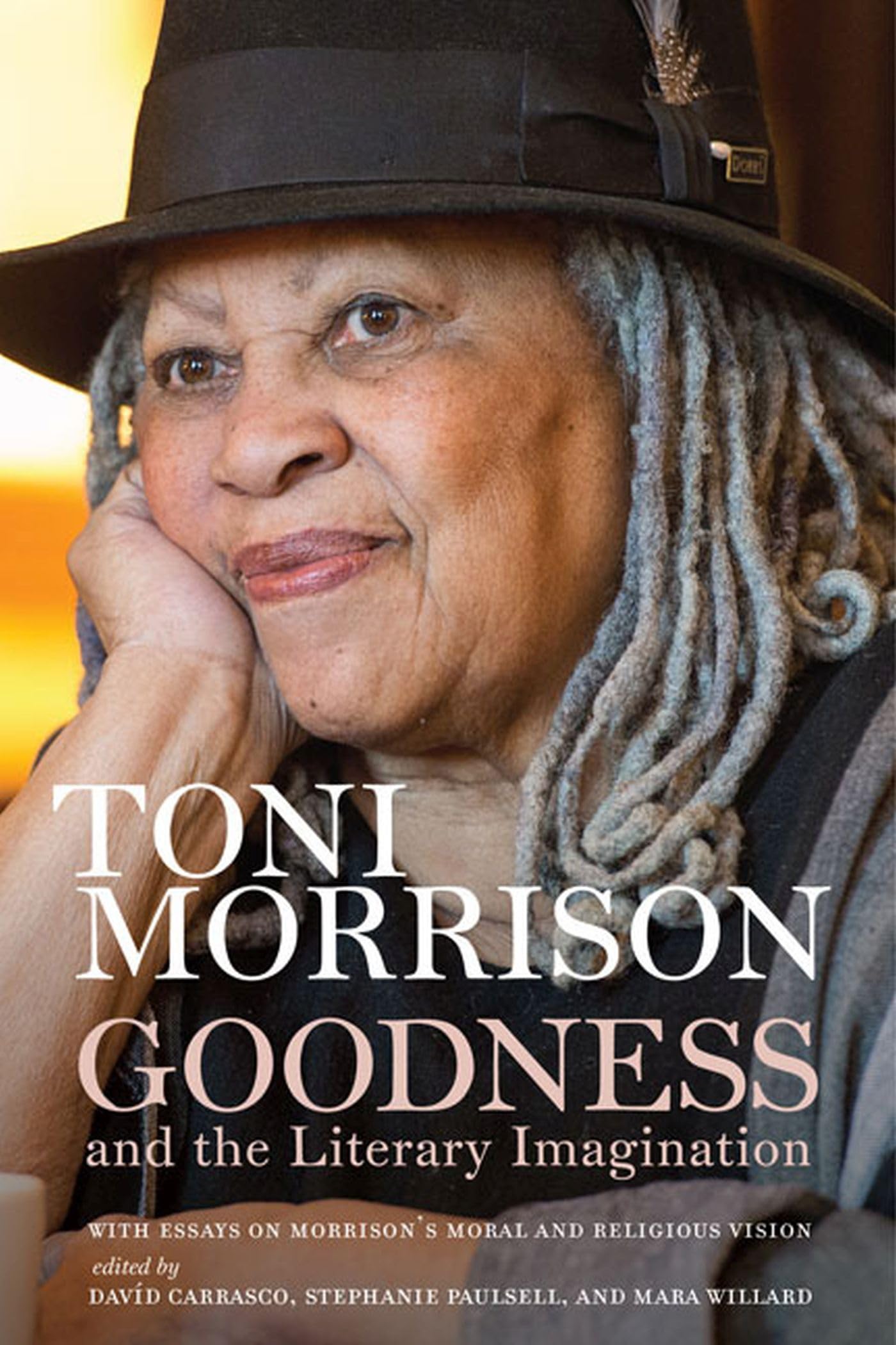 Goodness and the Literary Imagination: Harvard's 95th Ingersoll Lecture with Essays on Morrison's Moral and Religious Vision Hardcover – Illustrated, 30 October 2019