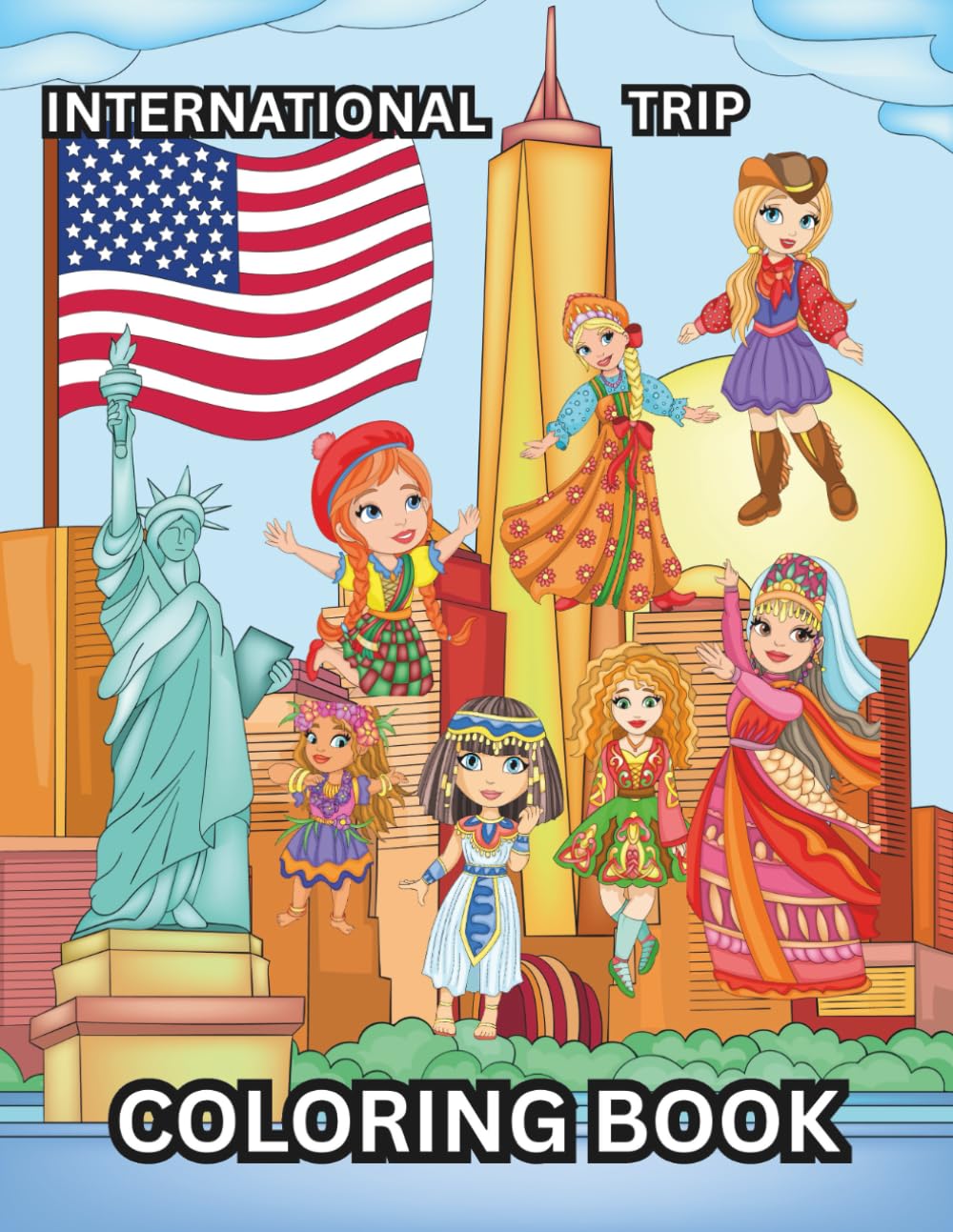 International Trip Coloring Book for Kids: Amazing and Fun Coloring Pages Around the World for Children ages 4-12