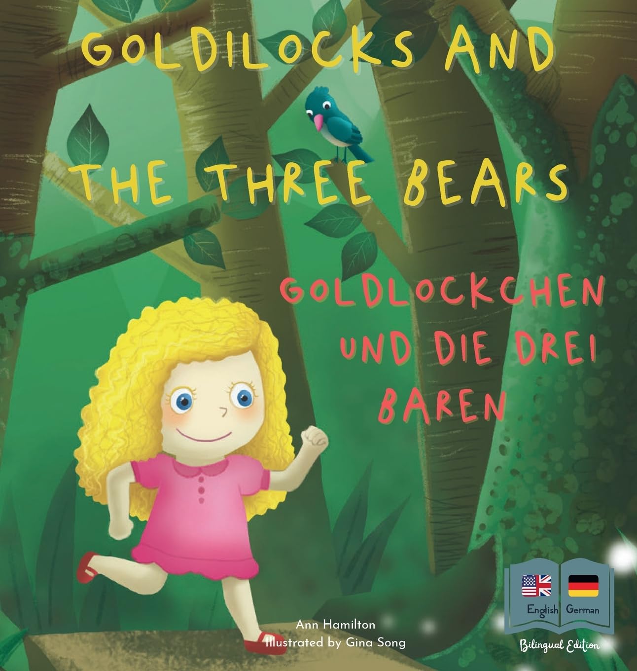 Goldilocks and the Three Bears Goldlöckchen und die drei Bären: A German and English Bilingual Fairy Tale