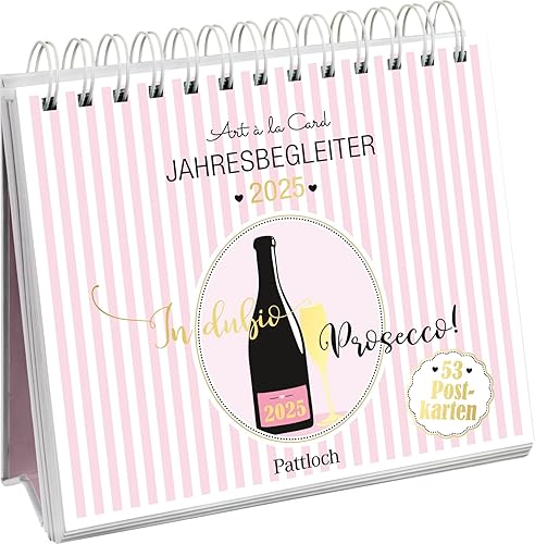 Postkartenkalender 2025: In dubio Prosecco: Der Kult-Wochenkalender zum Aufstellen. Tischkalender mit Spiralbindung und 53 Postkarten zum Heraustrennen. Teilw. mit Goldfolie veredelt