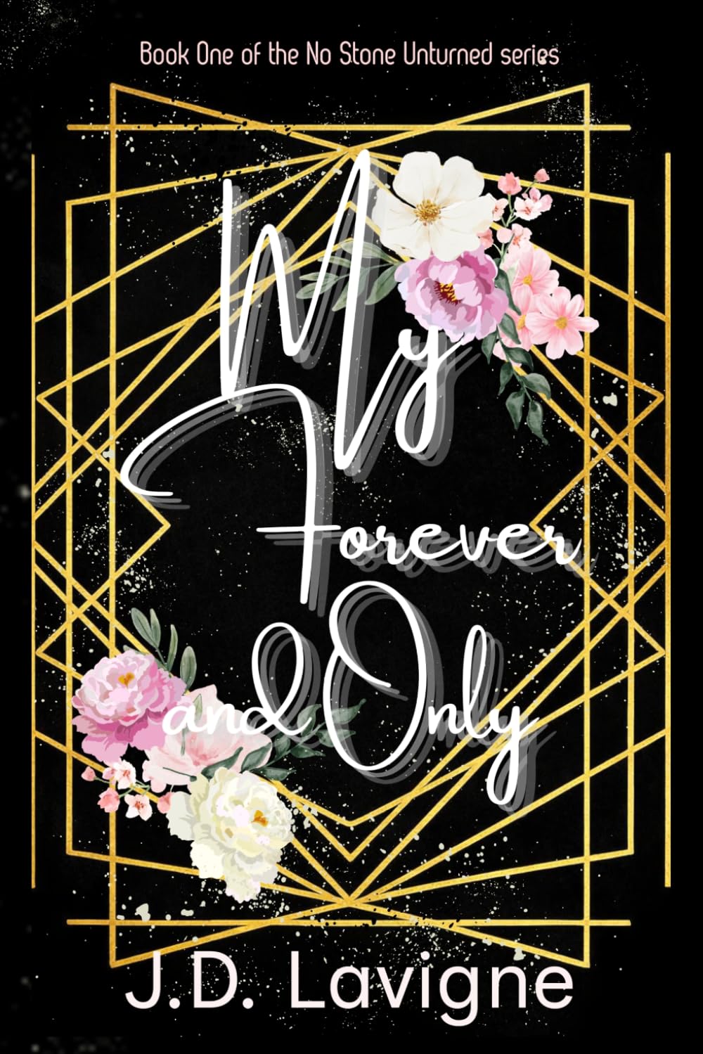 My Forever and Only: 1 (No Stone Unturned)