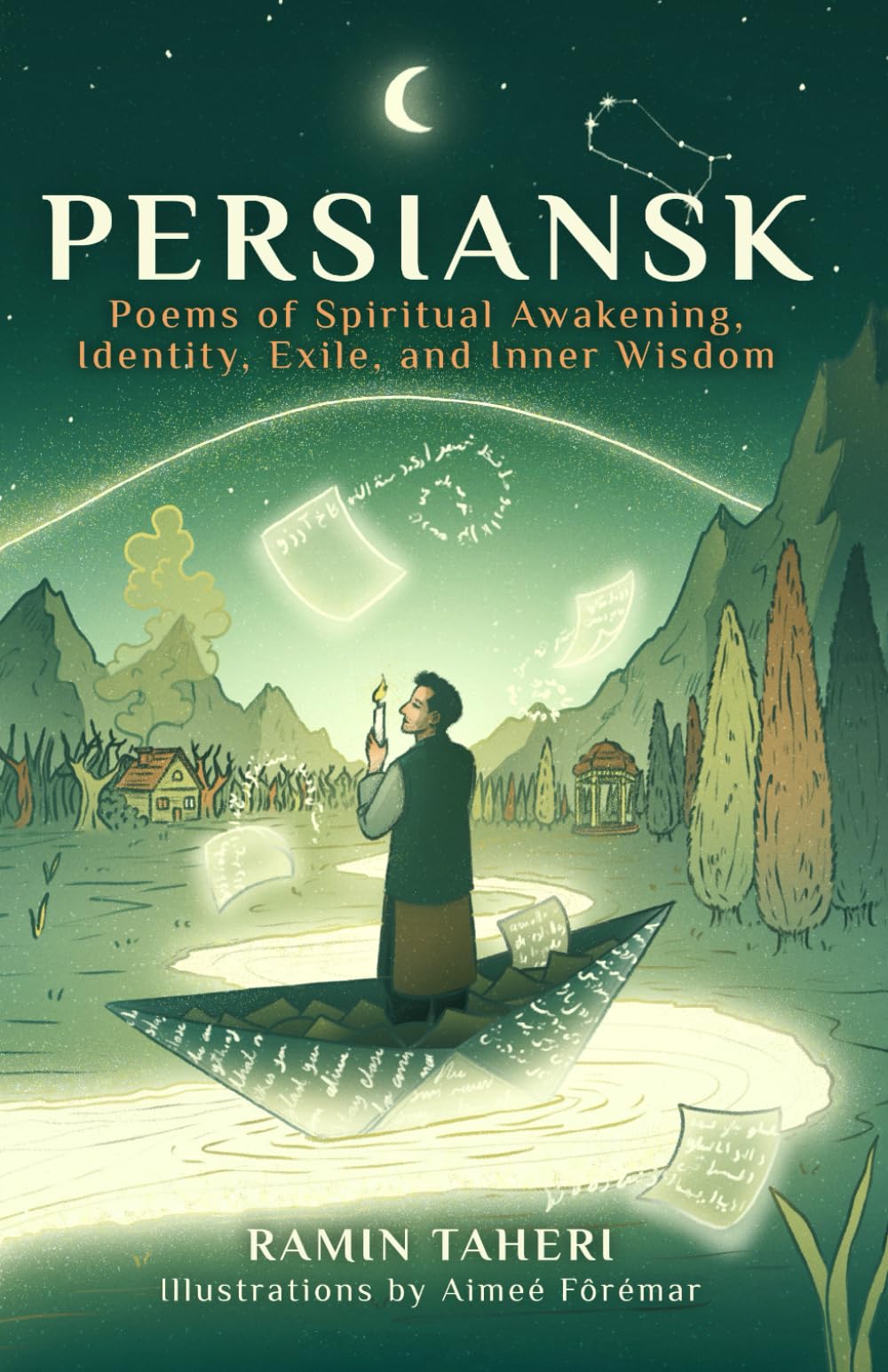 Persiansk: Poems of Spiritual Awakening, Identity, Exile, and Inner Wisdom