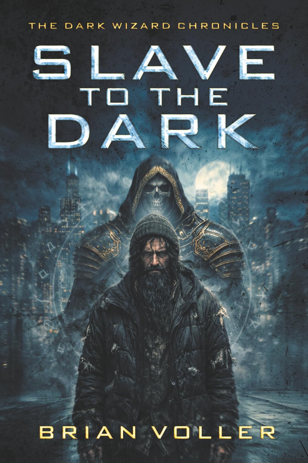 Slave to the Dark: The Dark Wizard Chronicle