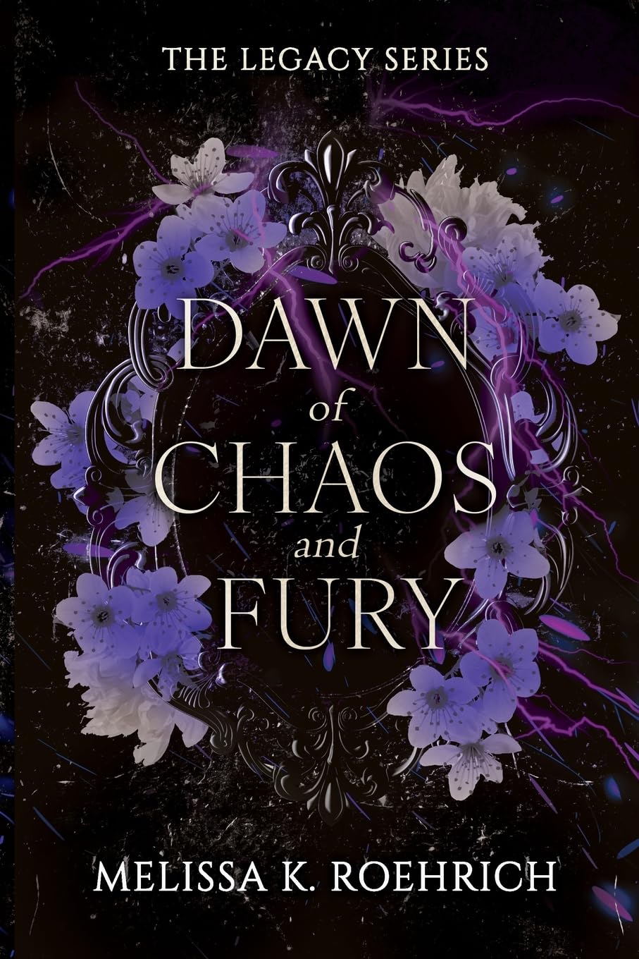 Dawn of Chaos and Fury: 4 (Legacy)