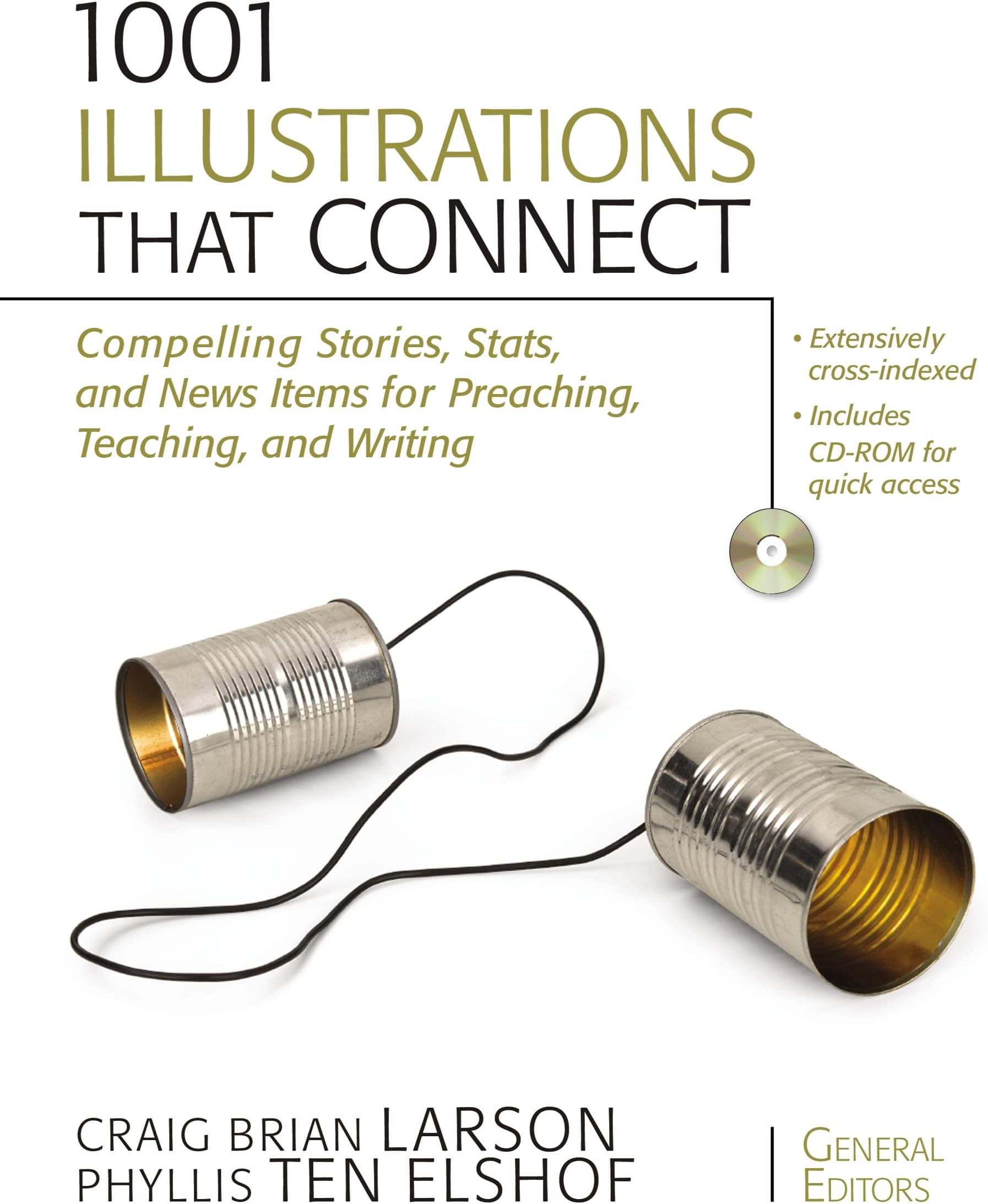 1001 Illustrations That Connect: Compelling Stories, Stats, and News Items for Preaching, Teaching, and Writing