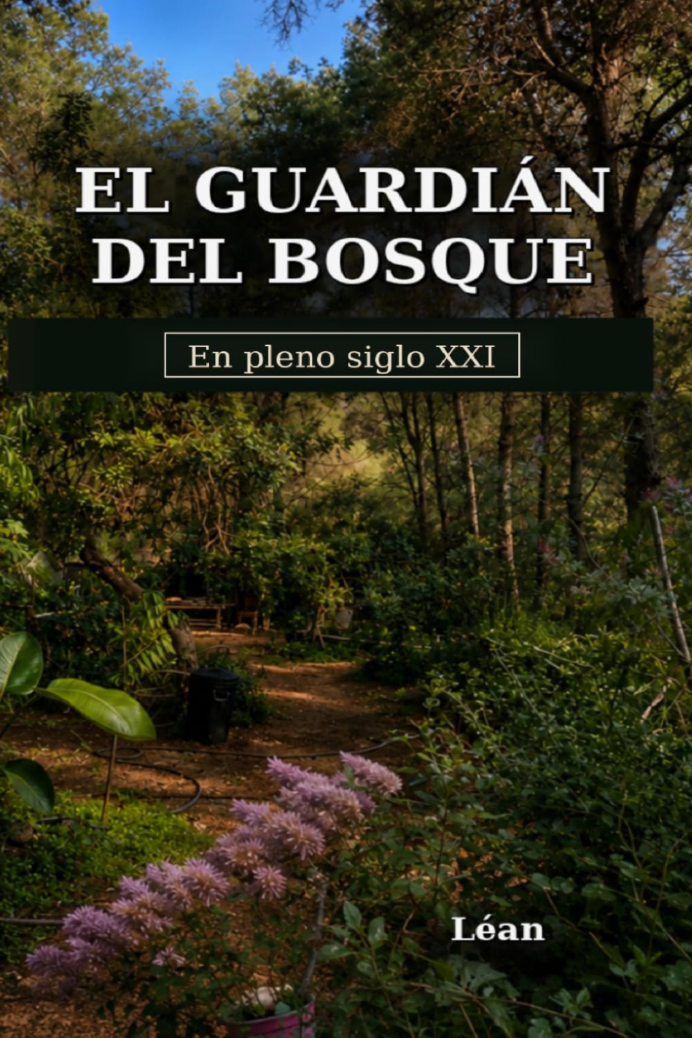 El Guardián del Bosque: En pleno siglo XXI