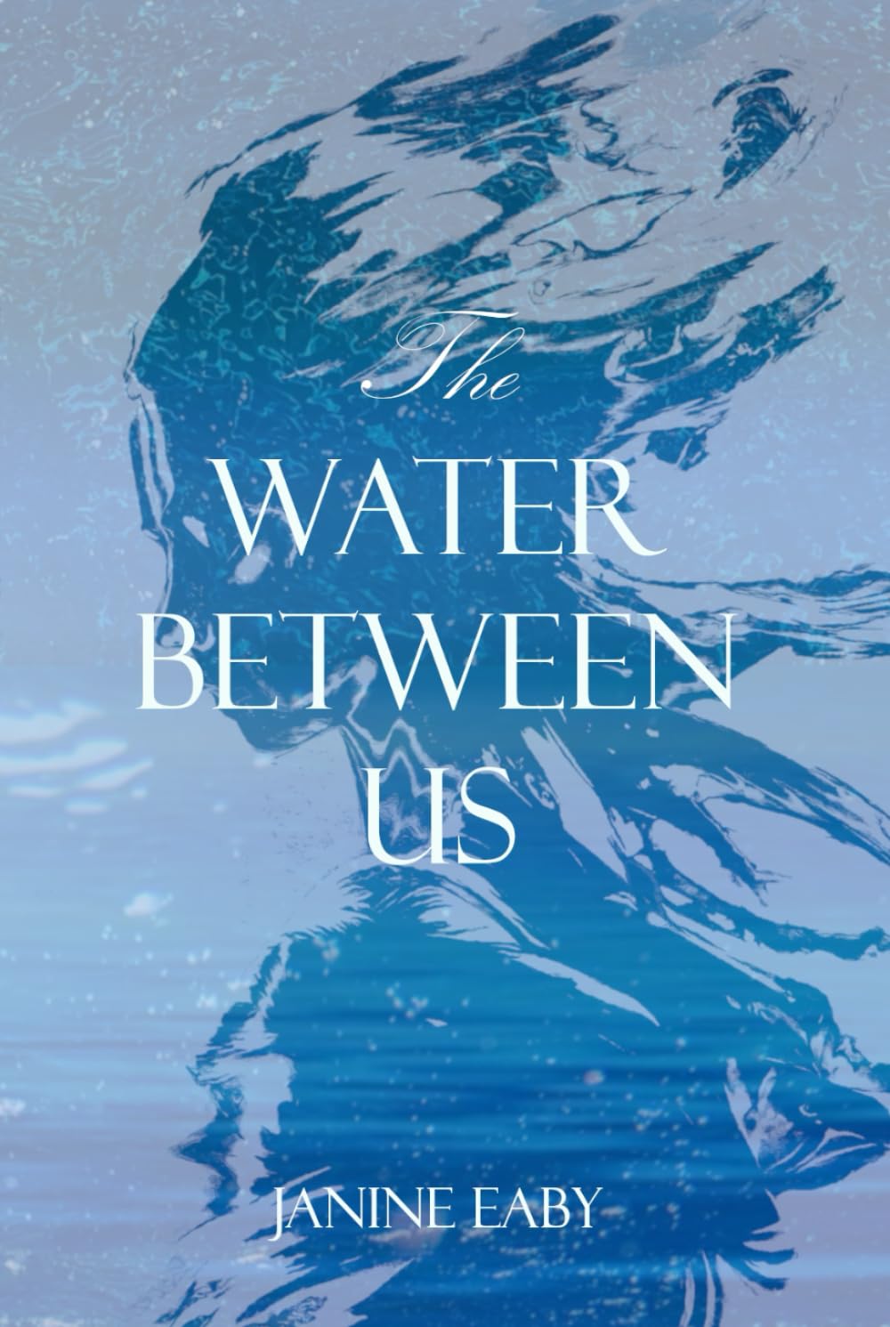 The Water Between Us (Beyond the Water's Edge)