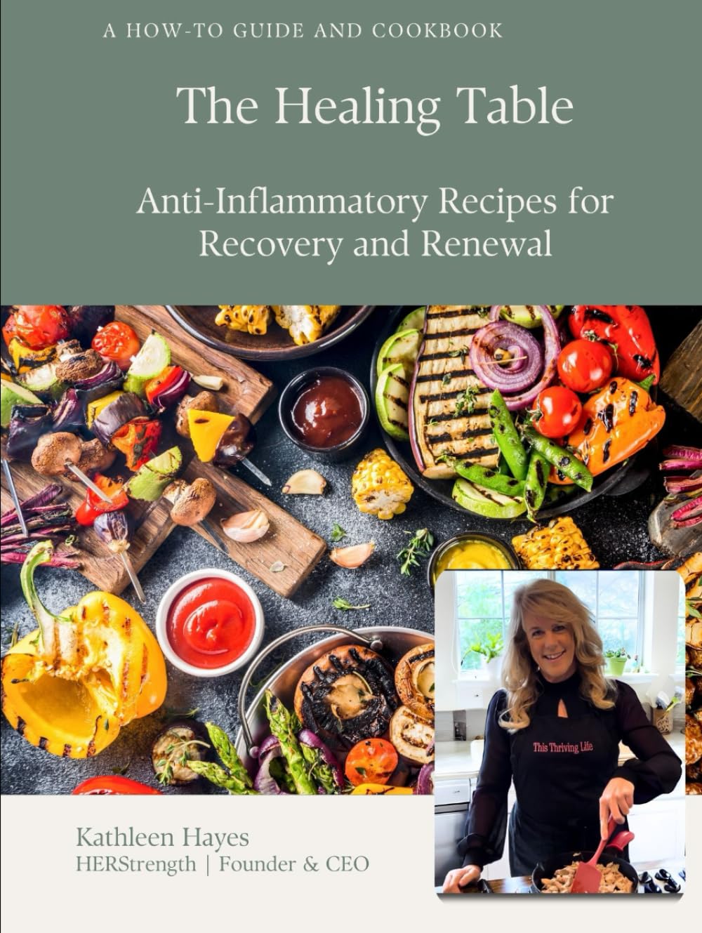 The Healing Table: Your Anti-Inflammatory Cookbook