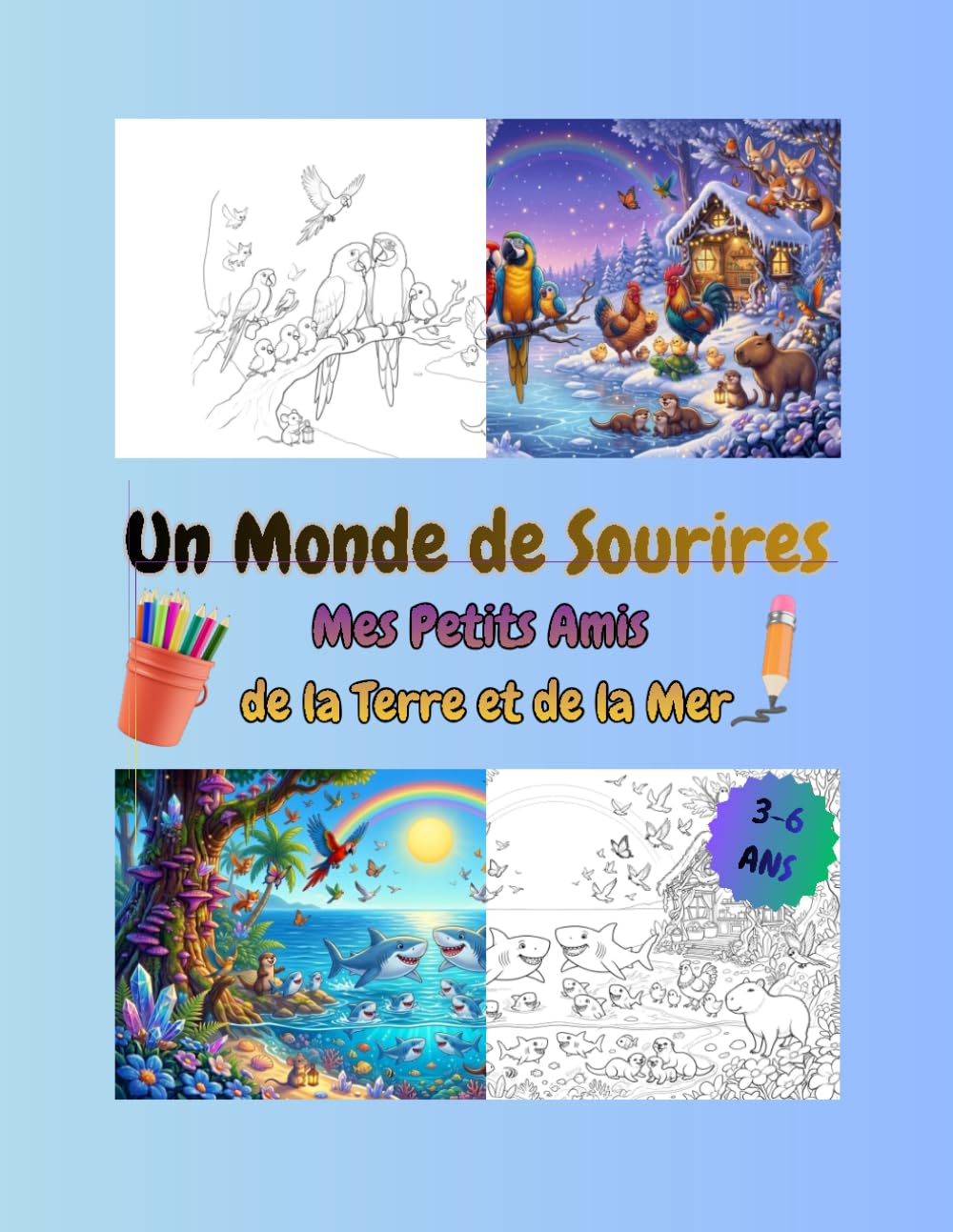 Un Monde de Sourires: Mes Petits Amis de la Terre et de la Mer