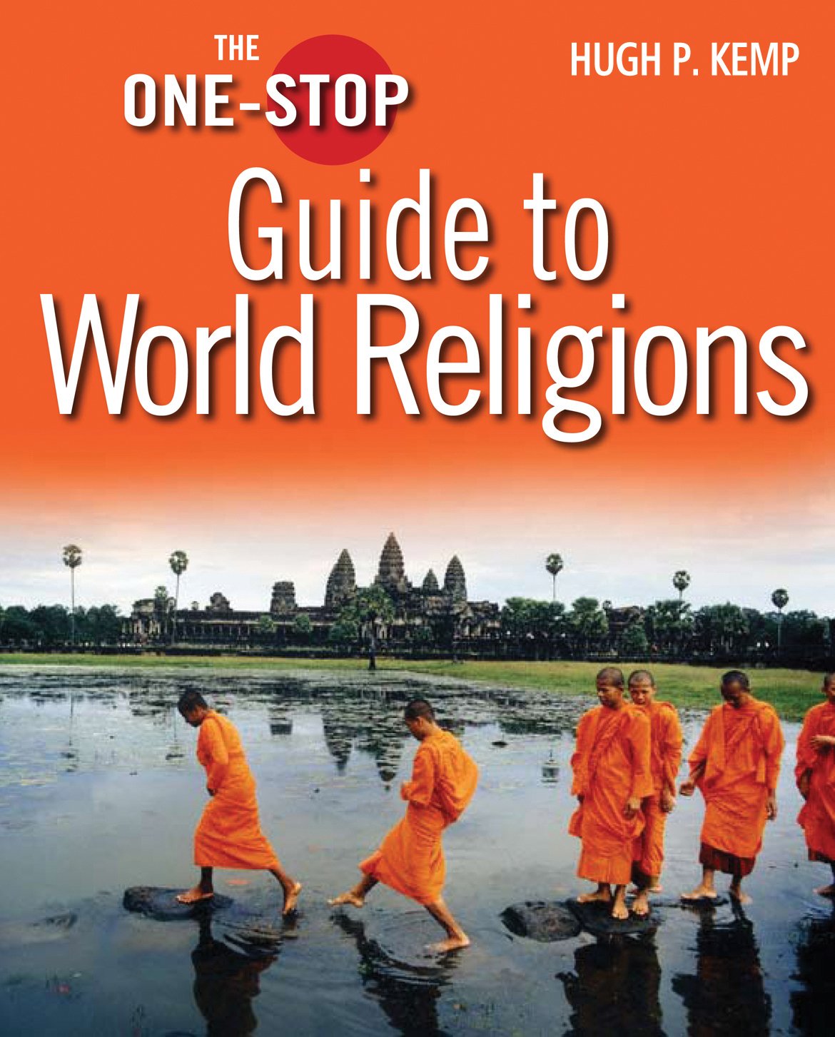 The One-Stop Guide to World Religions (One-Stop Guides)