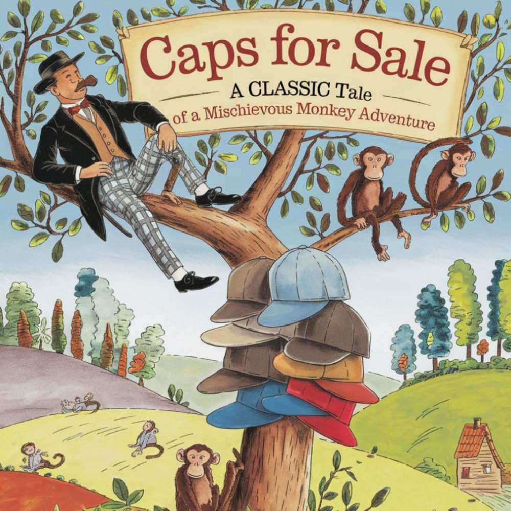 Caps for Sale: A Classic Tale of a Mischievous Monkey Adventure: New Edition of 2026 (Caps for Sale Stories: The Peddler’s Wild Adventures)