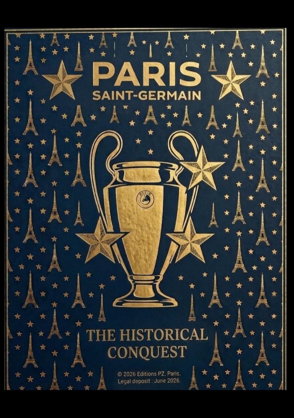 Paris Saint Germain : 2 Stars: The Historical Conquest
