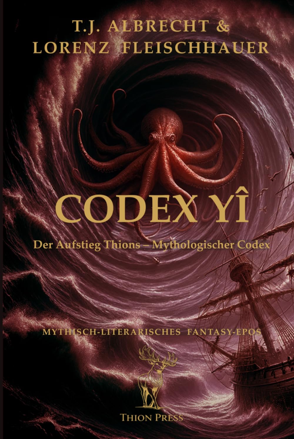 Codex Yî – Der Aufstieg Thions: Ein mythisches Ergänzungswerk zum Weltenbau (Yî – Sagas und Mythen - Die Arachlumen)