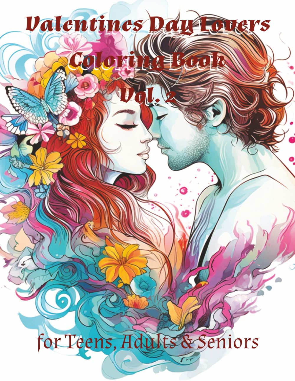 Valentine Day Lovers Coloring Book Vol. 2: Add a touch of love and relaxation to your day!