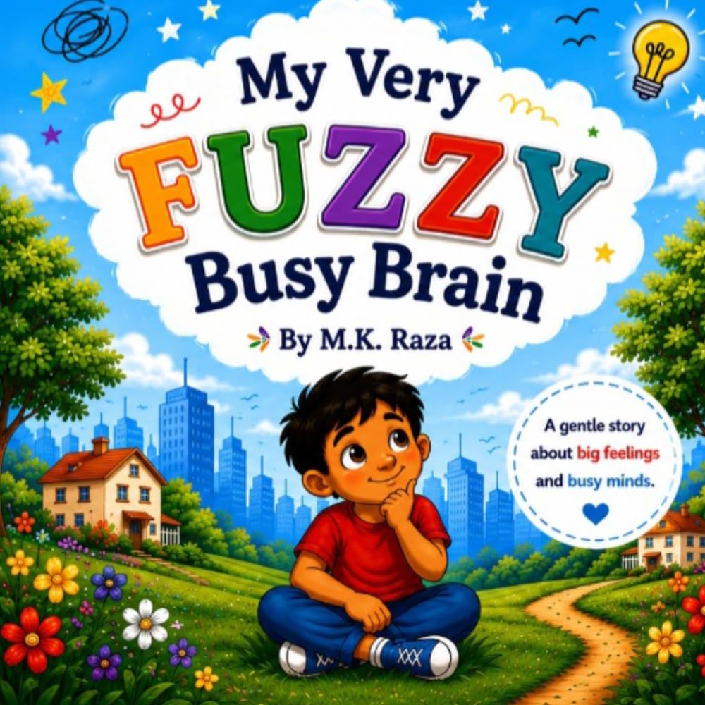 My Very Fuzzy, Busy Brain: A gentle story about big feelings and busy minds