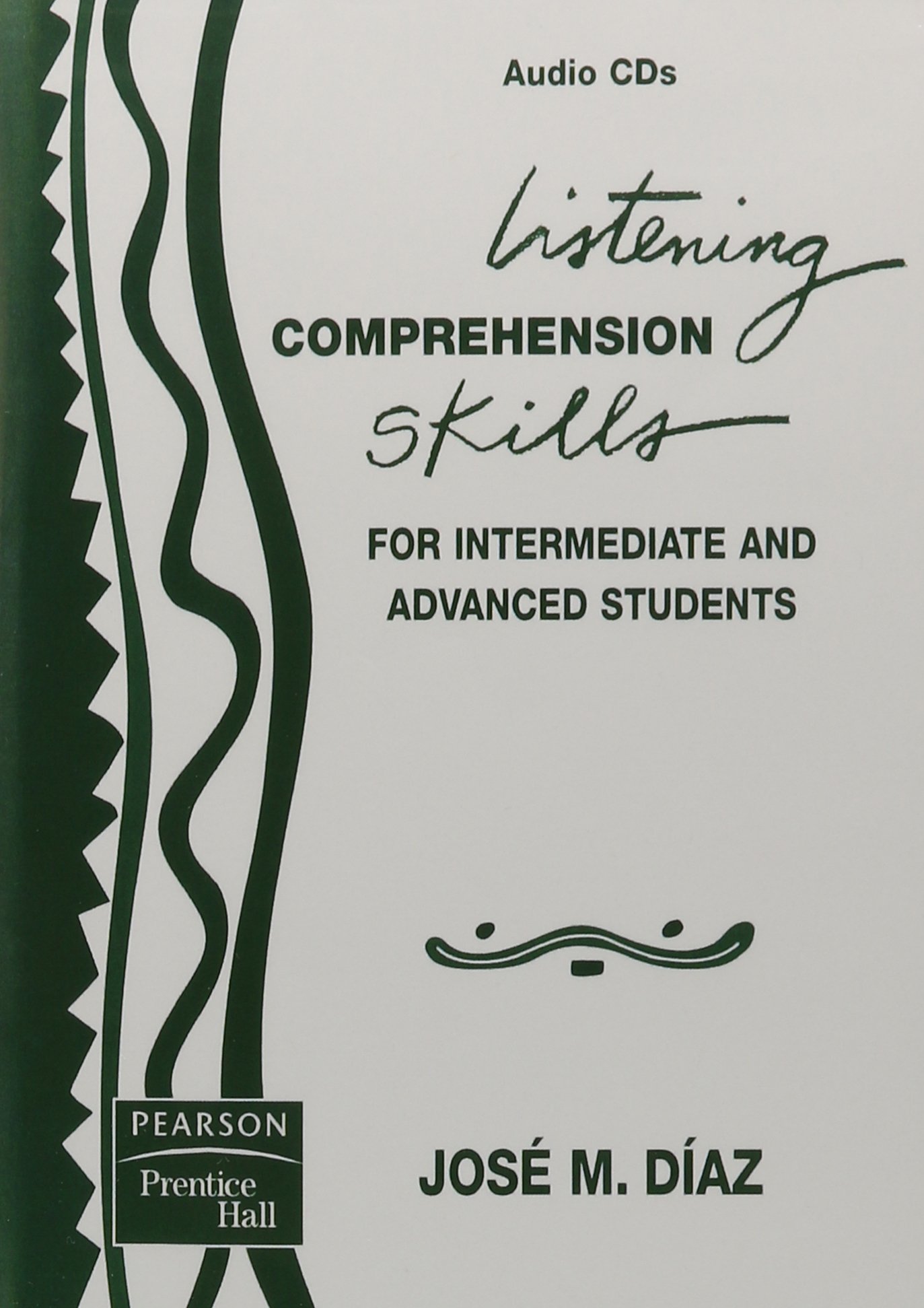 Prentice Hall Listening Comprehension Skills in Spanish for Intermediate and Advanced Students Audio CDs 2005c