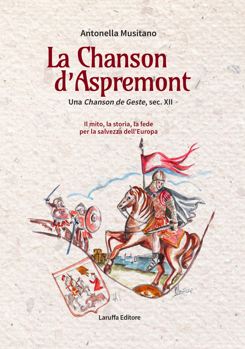 La Chanson D'aspremont. Una Chanson De Geste, Sec. Xii. Il Mito, La Storia, La Fede Per La Salvezza Dell'europa - 4