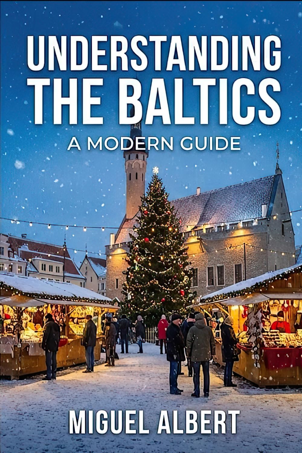 Understanding the Baltics: A Modern Guide