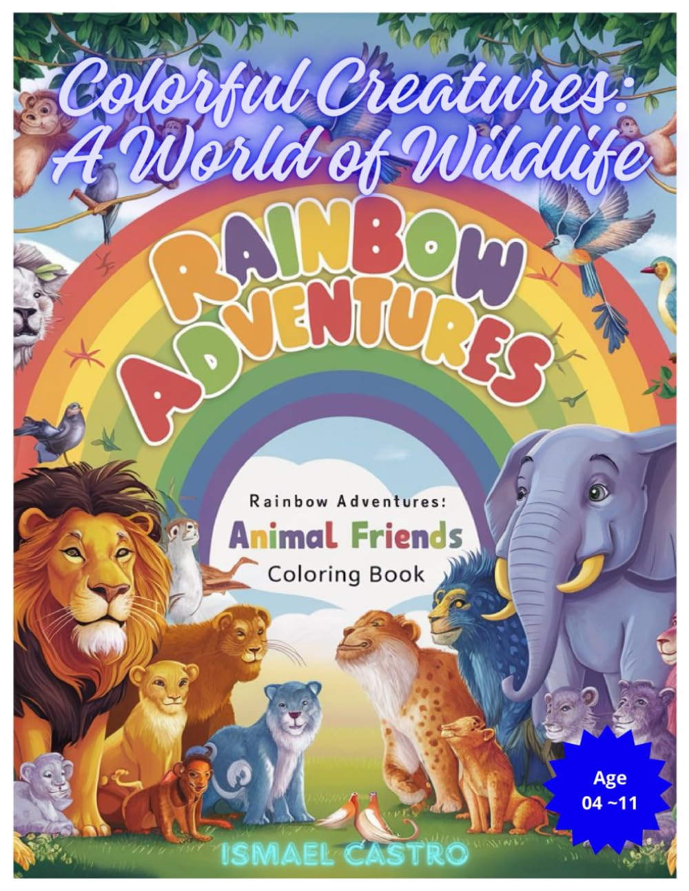 Rainbow Adventures: Coloring Book with Animal Friends