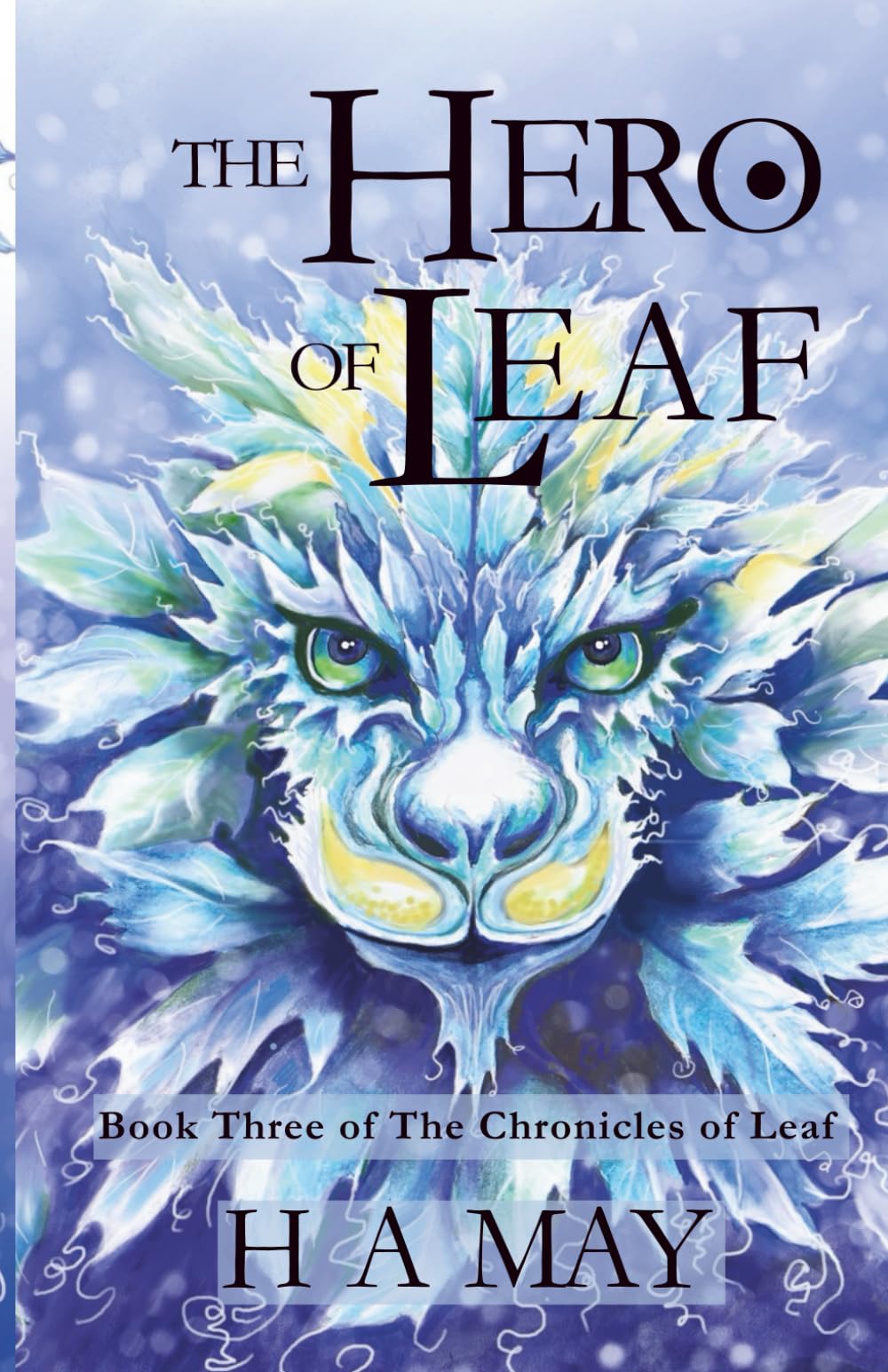 The Hero of Leaf: 3 (The Chronicles of Leaf)