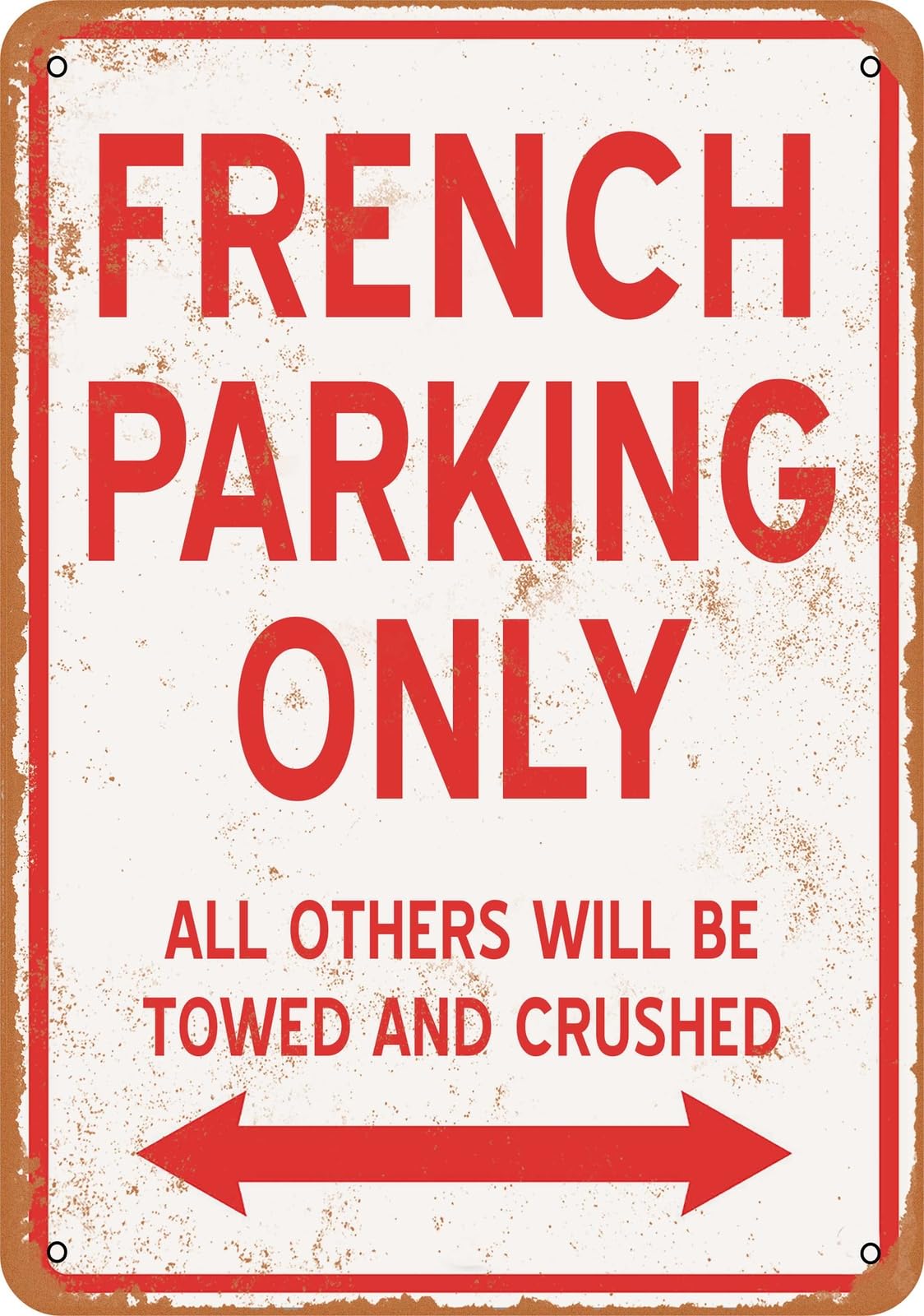 Metal Sign - FRENCH PARKING ONLY - Vintage Look home decor