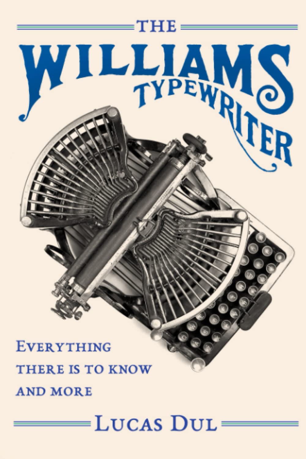 The Williams Typewriter: Everything there is to know and more