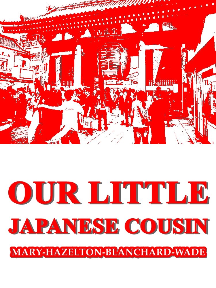 Our Little Japanese Cousin (Our Little Cousin Series)