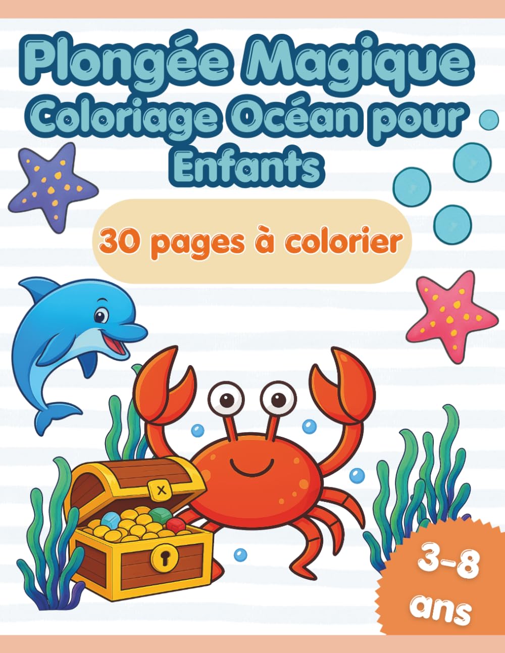 Plongée Magique : 30 Aventures Sous-Marines: Livre de coloriage océan pour enfants | Dauphins, sirènes et animaux marins | 3-8 ans