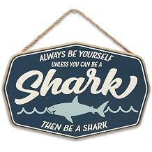 Be Yourself Unless You Can Be a Shark Hanging Wood Wall Decor | Fun Shark Sign for Home Decorating