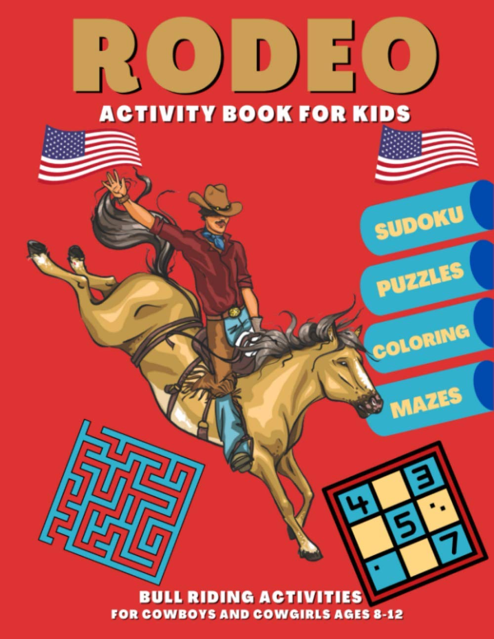 Rodeo Activity Book for Kids | Bull Riding | Sudoku Puzzles Coloring Mazes | For Cowboys and Cowgirls Ages 8-12