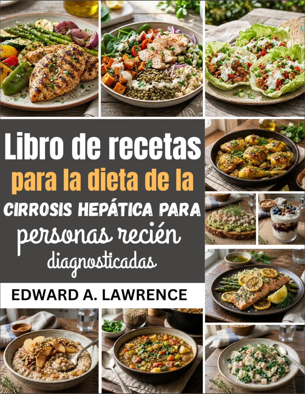 Libro de recetas para la dieta de la cirrosis hepática para personas recién diagnosticadas