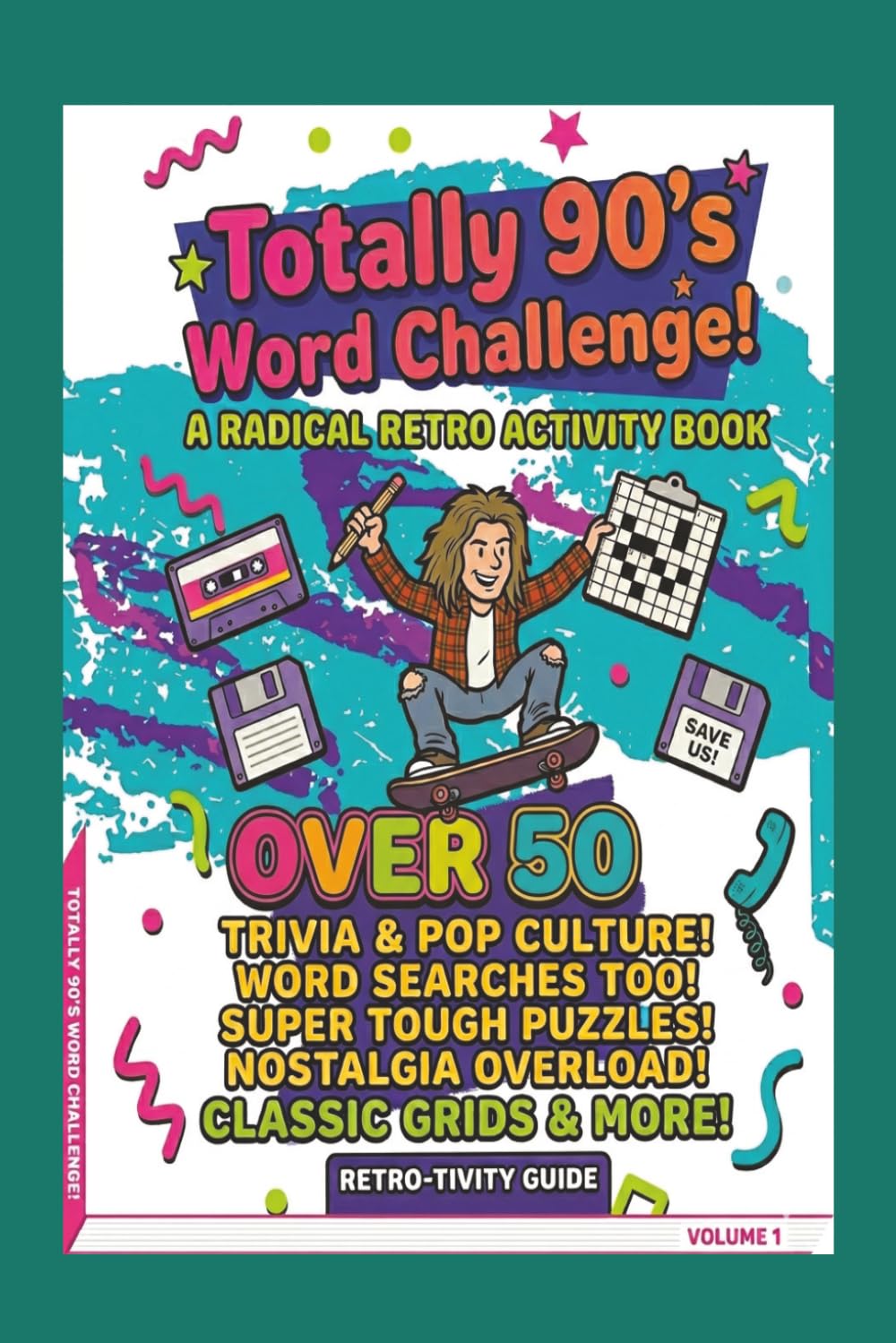 Totally 90's Word Challenge: A Radical Retro Activity Book: Large Print 90s Nostalgia Crossword Puzzles – 50+ Fun & Easy Puzzles for Travel and Relaxation (6x9)