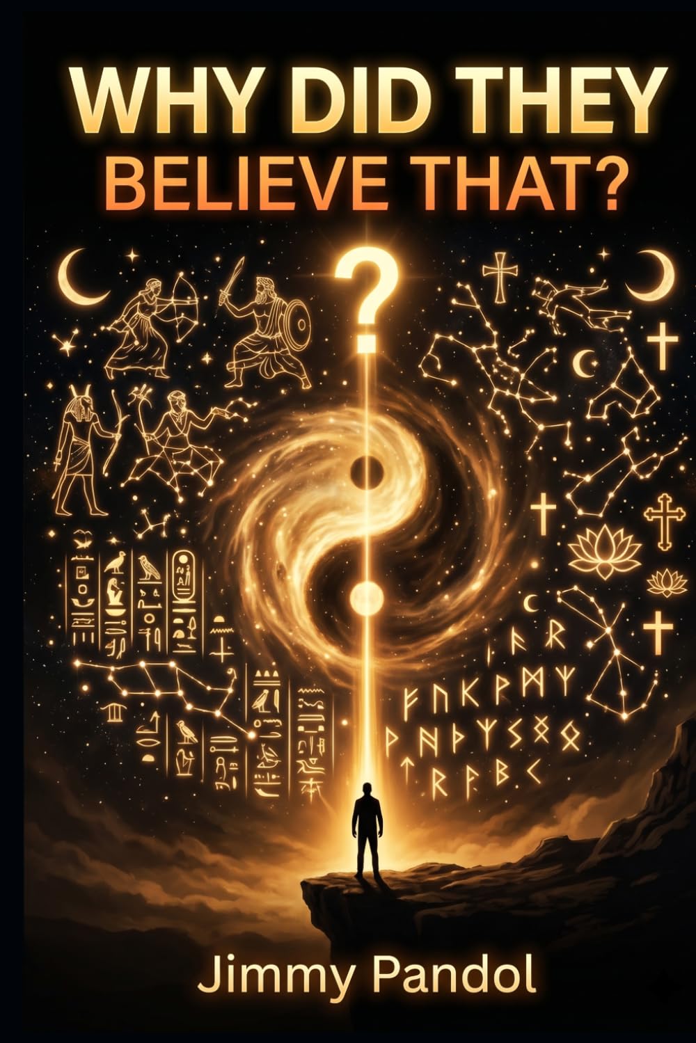 Why Did They Believe That?: 652 Questions and Answers About the Most Fascinating Beliefs, Myths, Religions and Superstitions in Human History (The Big Why: History Series)
