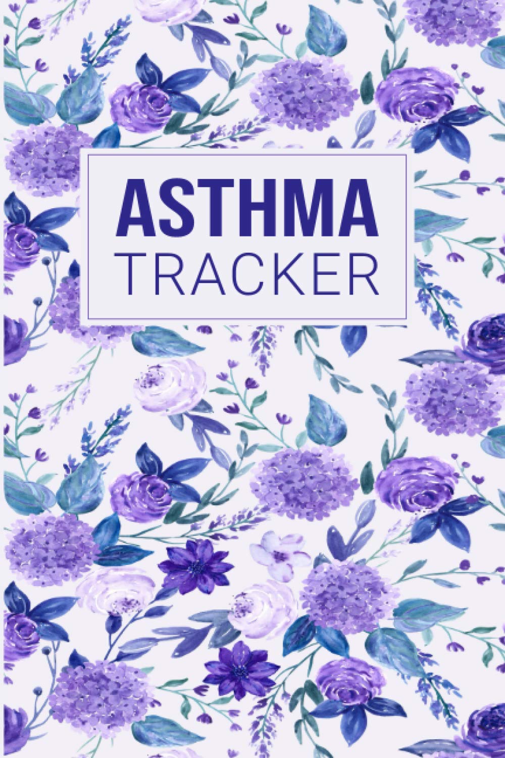 Asthma Tracker: Undated Asthma Treatment Diary Include Symptoms, Medications, Triggers, Peak Flow Charts, Exercise Log Book Journal with Notes pages.