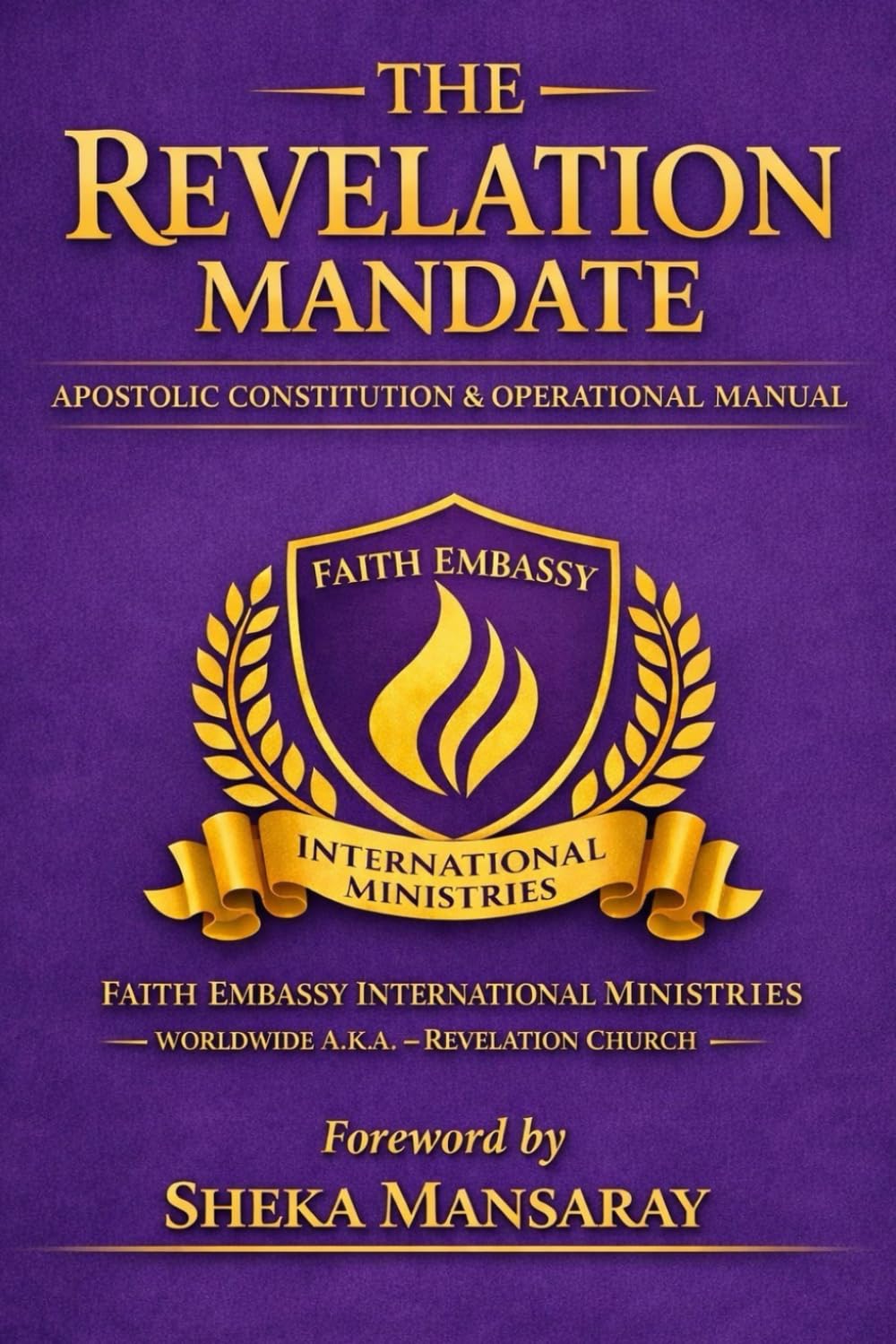 THE REVELATION MANDATE: APOSTOLIC CONSTITUTION & OPERATIONAL MANUAL
