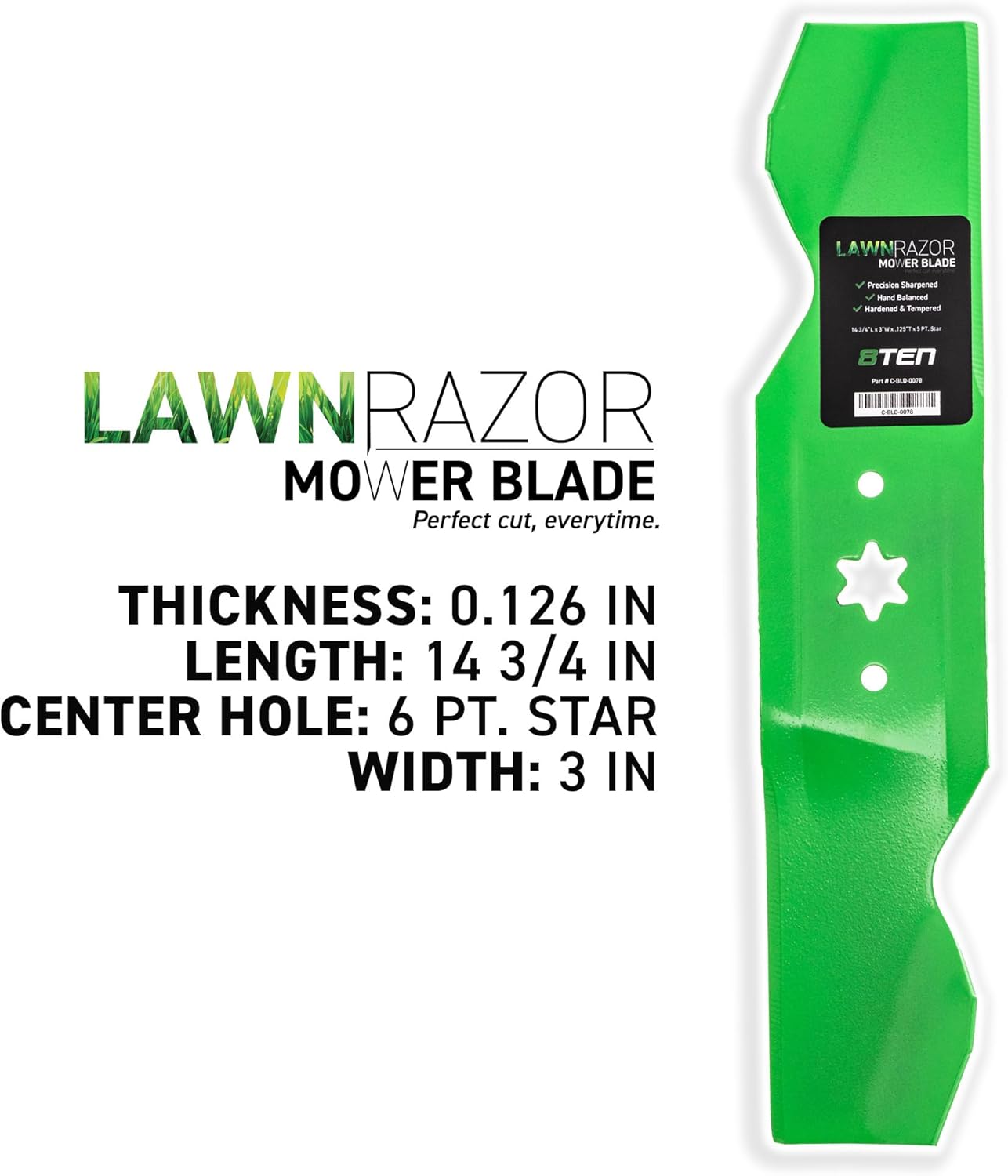 8TEN LawnRazor mower blade with dimensions: Thickness 0.126 in, Length 14 3/4 in, Center Hole 6 pt. star, Width 3 in