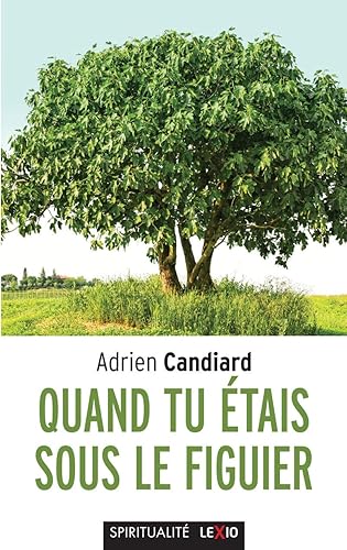 Quand tu étais sous le figuier
