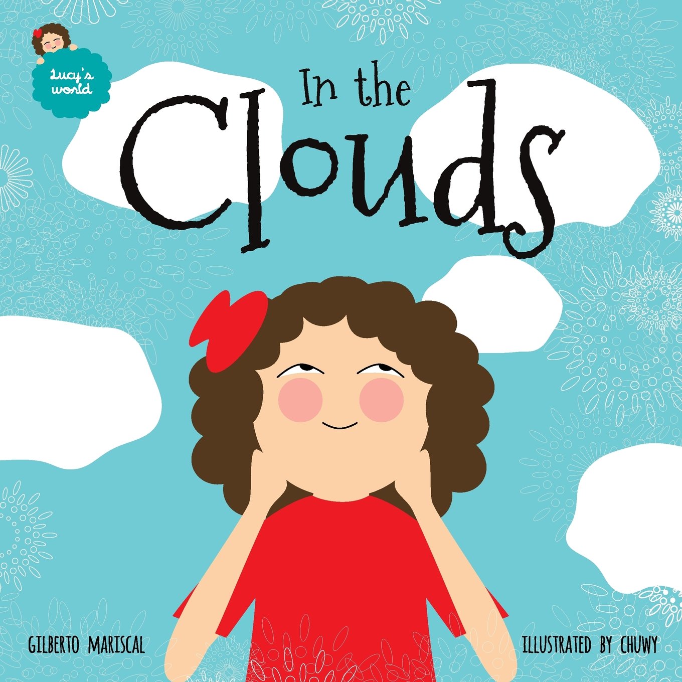 In the clouds: Volume 1 (Lucy's World)