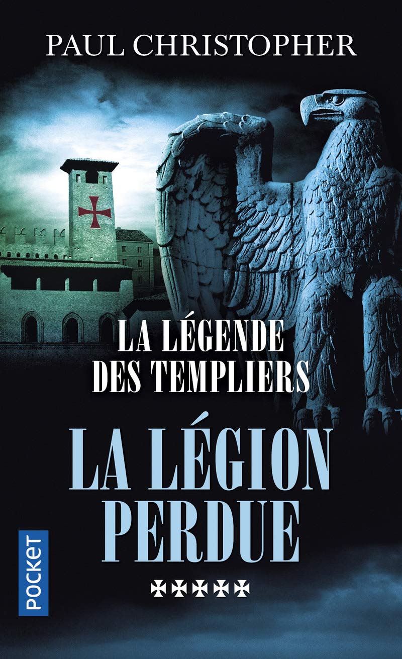 La Légende des Templiers - tome 5 La légion perdue (5)