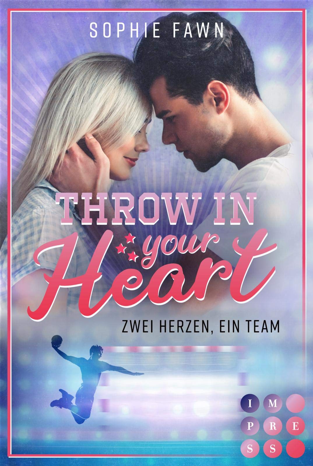 Throw in your Heart. Zwei Herzen, ein Team Sports Romance