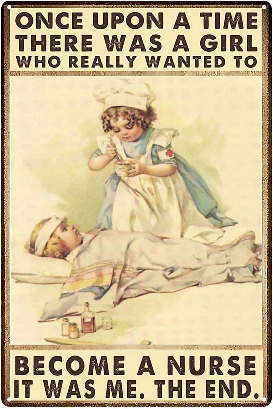 Once Upon A Time Metal Sign There Was A Girl Who Really Wanted To Become A Nurse Sign Vintage Wall Decor for Home Room Bedroom Bar Cafes Pubs Kitchen Wall Decor 12x16 Inch