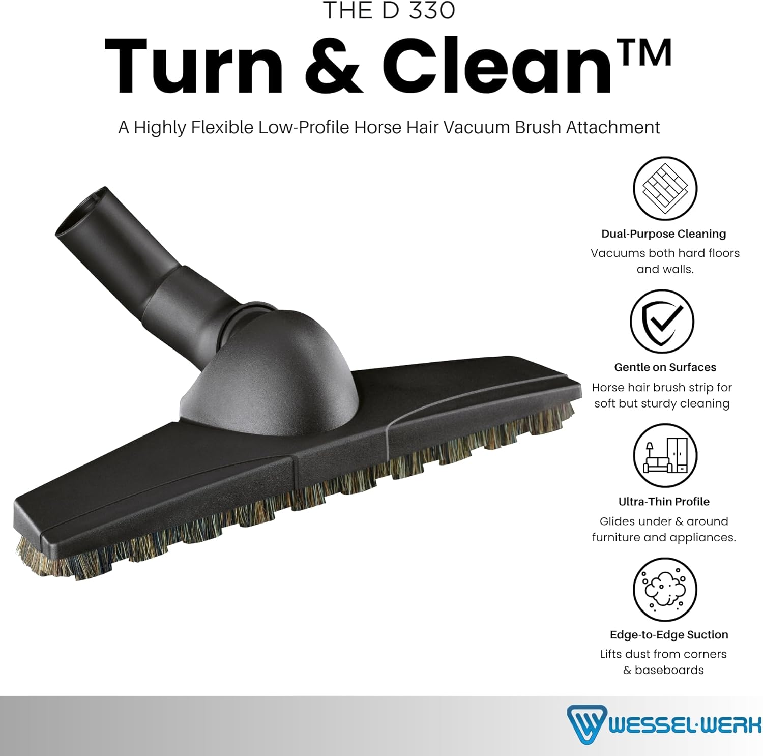 Wessel-Werk D 330 Turn-and-Clean™ Vacuum Brush Attachment — Ultra-Flexible 360° Carbon Joint Bare Surface Floor and Wall Nozzle with Universal 1.25–1.5 in. Adapter (D 330 Turn & Clean™ Nozzle)