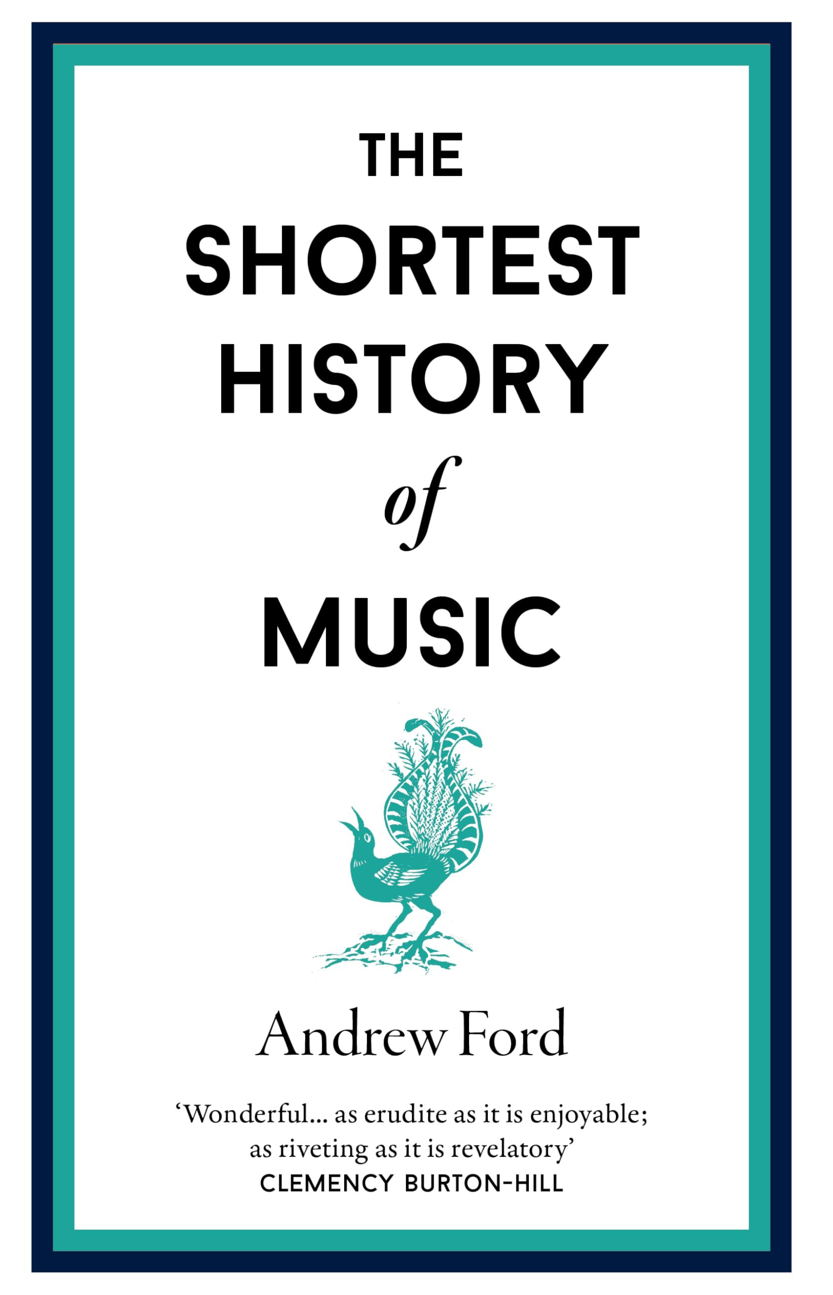 The Shortest History of Music: 16 (Shortest Histories)