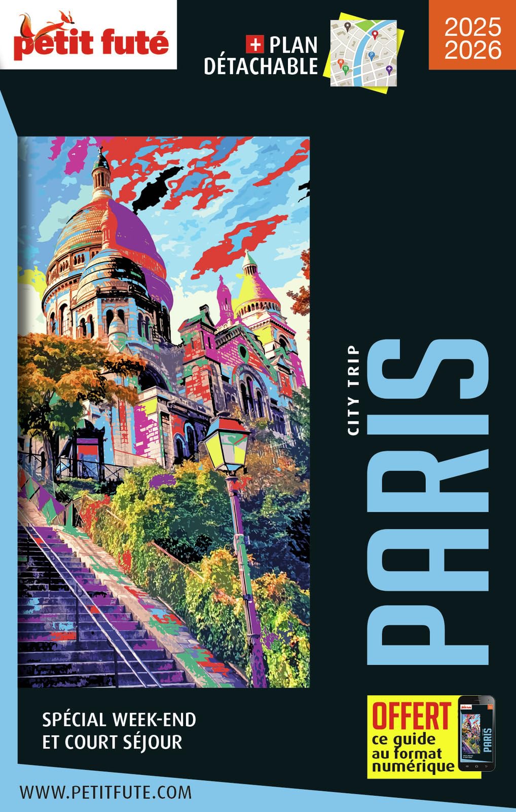 Guide Paris City Trip 2025 City trip Petit Futé (2025): Spécial week-end et court séjour
