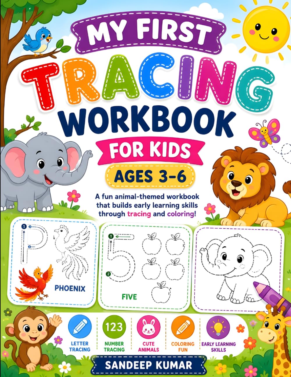 My First Tracing Workbook for Kids Ages 3-6: Learn Letters, Numbers, Handwriting, Phonics & Vocabulary with Fun Tracing Activities for Preschool, Kindergarten & Toddlers