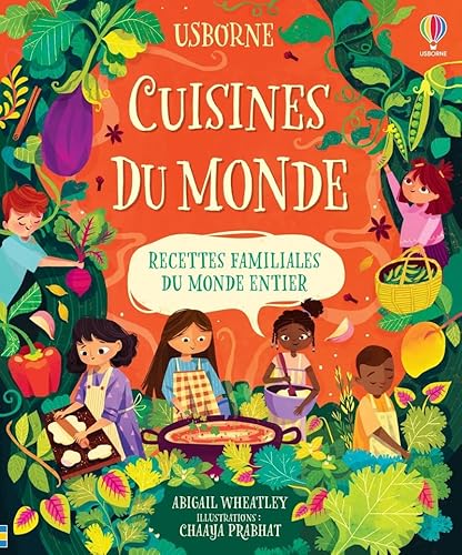 Usborne - Cuisines du monde: Recettes familiales du monde entier