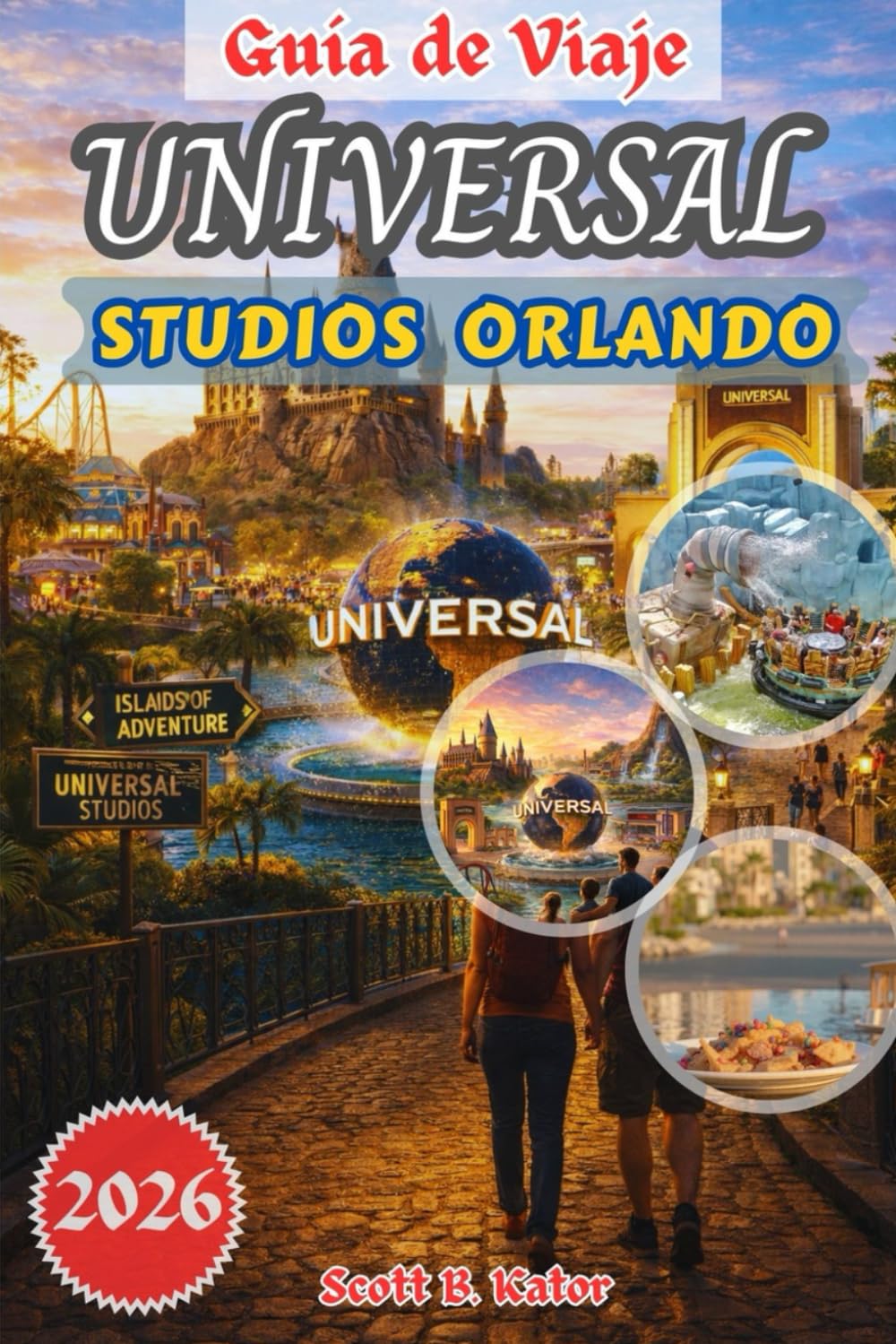 GUÍA DE VIAJE UNIVERSAL STUDIOS ORLANDO 2026: Consejos de expertos, joyas ocultas, estrategias para parques, eventos de temporada y planificación inteligente para la mejor experiencia universal.