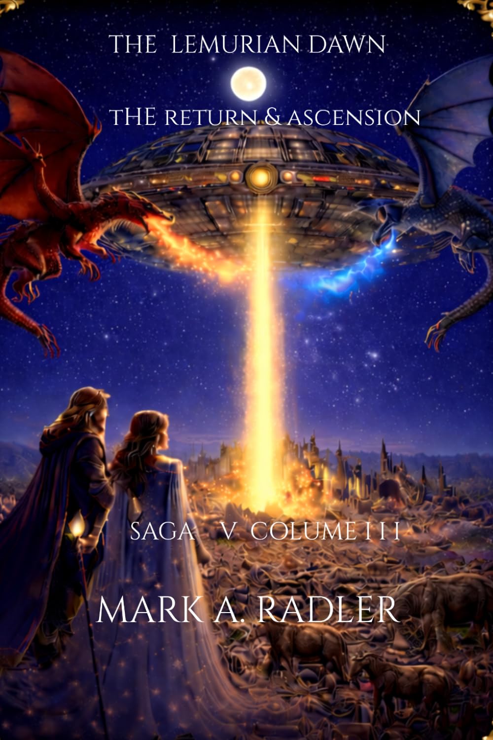 The Lemurian Dawn: Book 3:The Return & Ascension